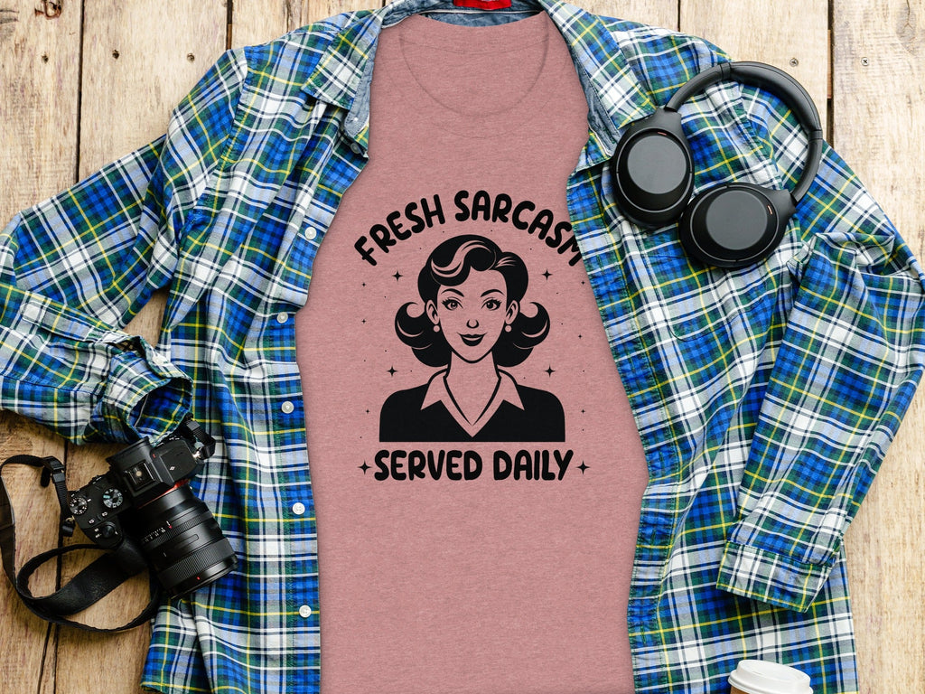 Fresh Sarcasm Served Daily Sarcastic Woman Graphic T-Shirt