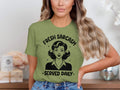 Fresh Sarcasm Served Daily Sarcastic Woman Graphic T-Shirt