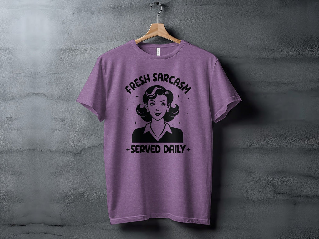 Fresh Sarcasm Served Daily Sarcastic Woman Graphic T-Shirt
